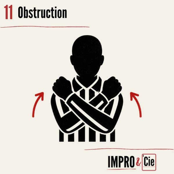 Fautes en match d’improvisation | Le guide complet des pénalités 12 Match d'impro - pénalité - obstruction