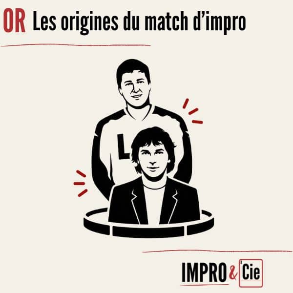 Comment est né le match d&rsquo;improvisation ?