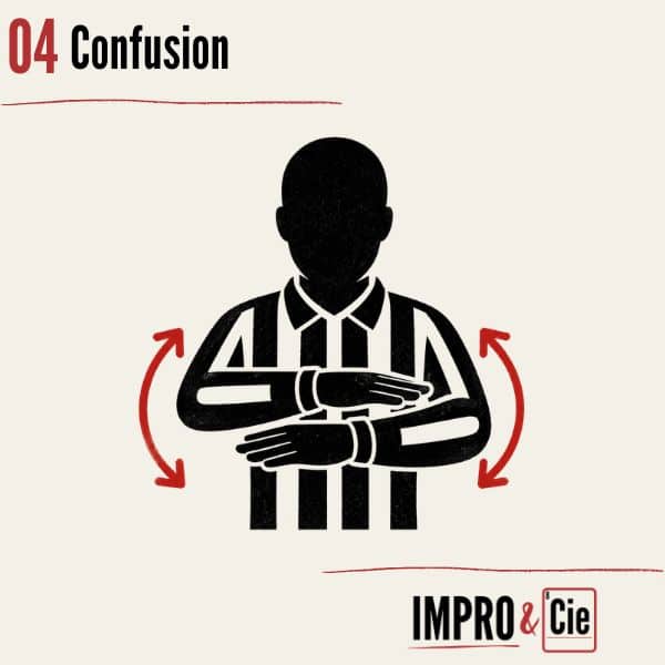 Fautes en match d’improvisation | Le guide complet des pénalités 5 Match d'impro - pénalité - confusion