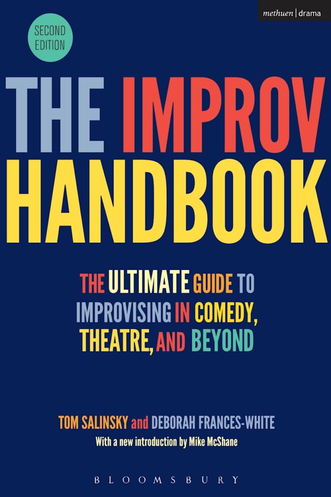 The Improv Handbook | The Ultimate Guide to Improvising in Comedy, Theatre, and Beyond