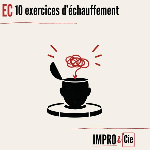 10 exercices d’échauffement d’impro pour jouer sans réfléchir
