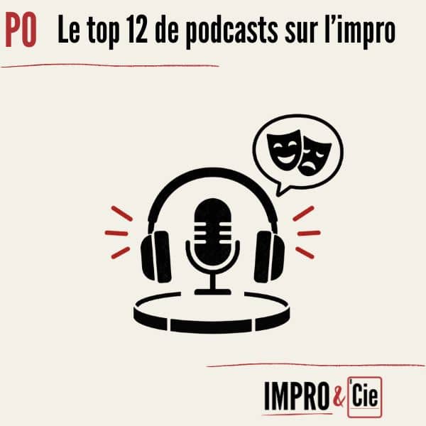 Improvisation théâtrale | 13 podcasts à découvrir