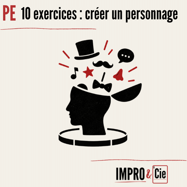 Personnage en improvisation | Le top 10 des exercices