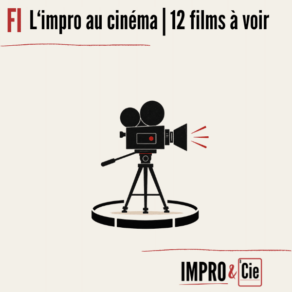 Quand le cinéma improvise | 17 films à voir
