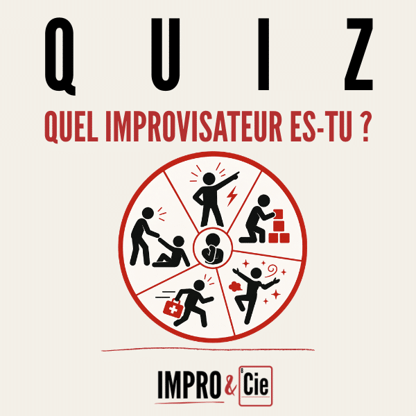 QUEL IMPROVISATEUR ES-TU
