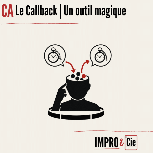 Callback en impro | L&rsquo;art de planter des graines narratives