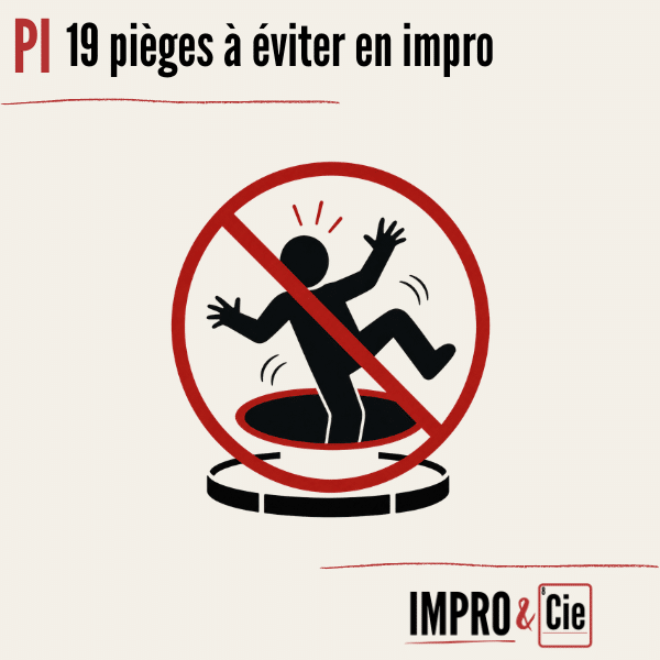Les 19 erreurs en impro qui plombent tes scènes
