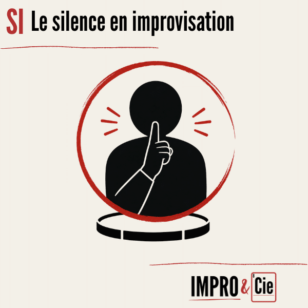 Silence en improvisation | Ce qu&rsquo;il apporte à une scène