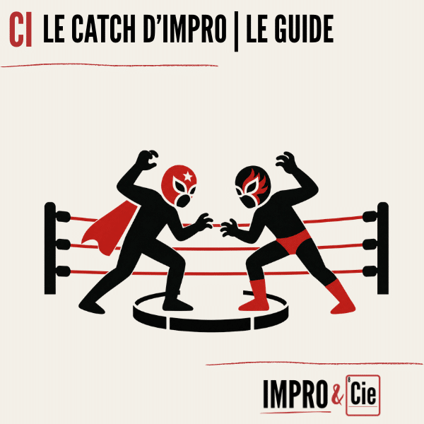 Qu&rsquo;est-ce que le catch d&rsquo;impro ? Le guide complet