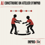 Atelier d&rsquo;improvisation | Construire ta séance en 5 étapes